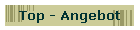 Top - Angebot